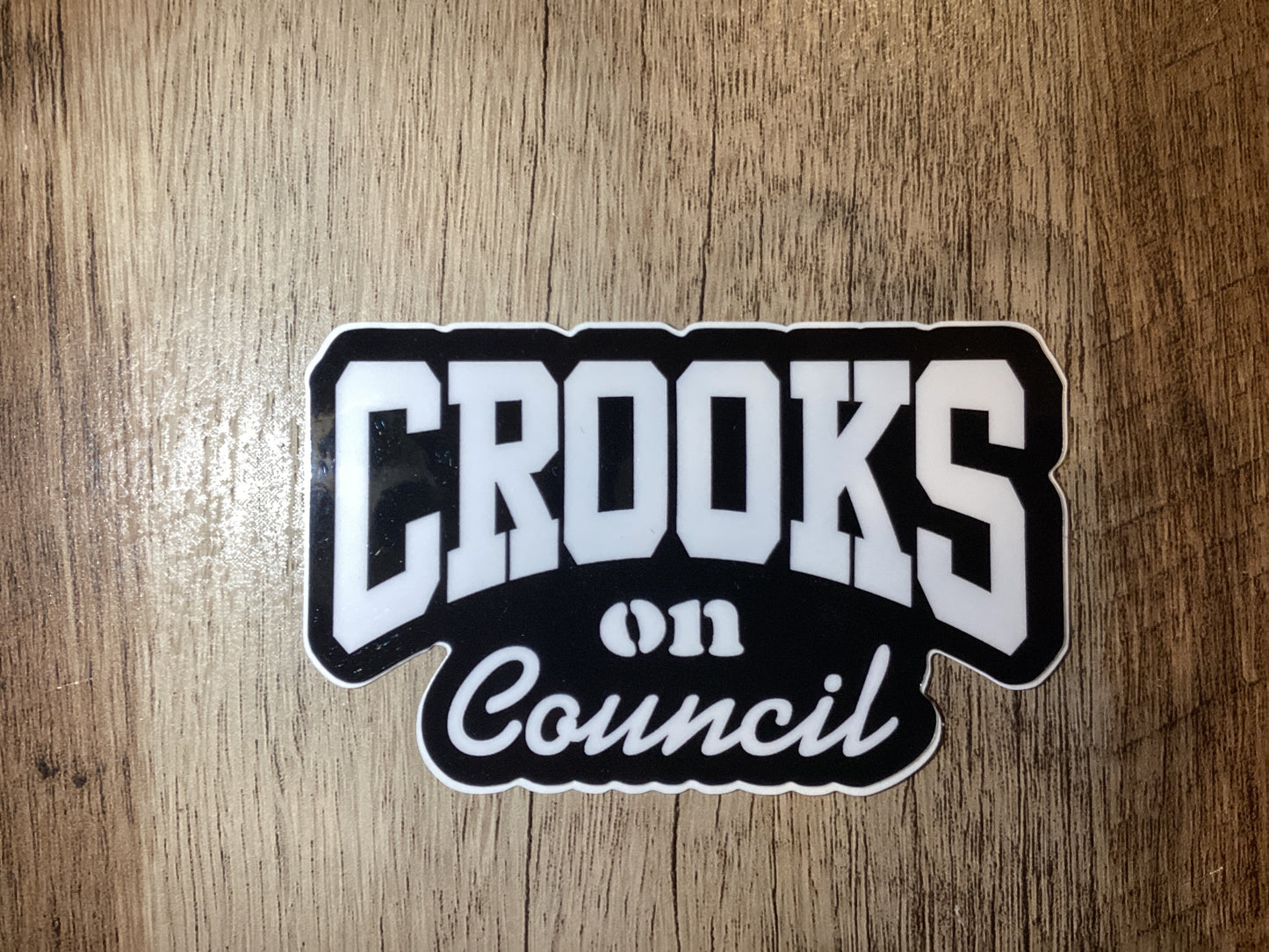 Crooks on Council Sticker
