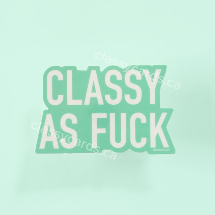 Classy as Fuck Sticker