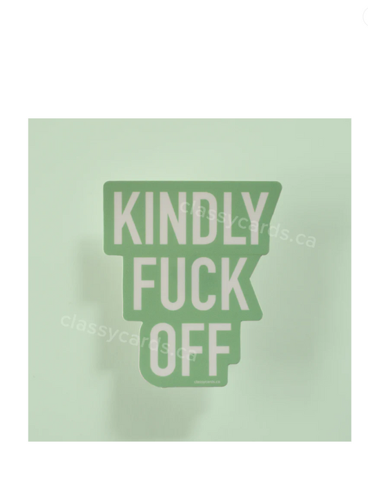 Kindly Fuck Off Sticker
