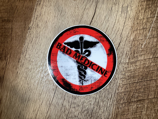 Bad Medicine