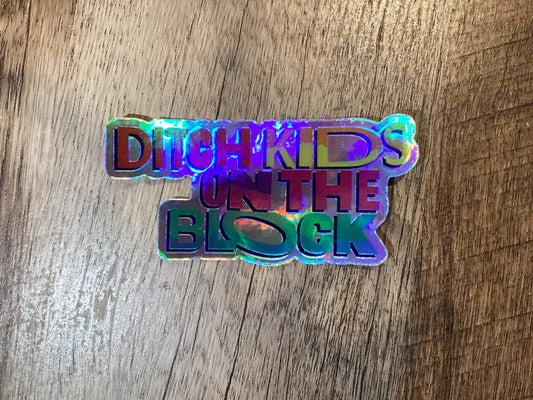 Ditch Kids On The Block Sticker