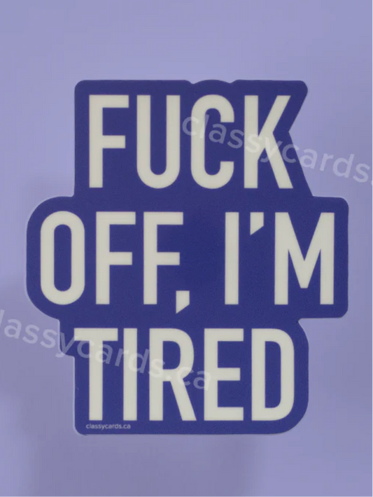 I’m Tired Sticker