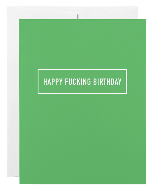 Happy Fucking Birthday Card