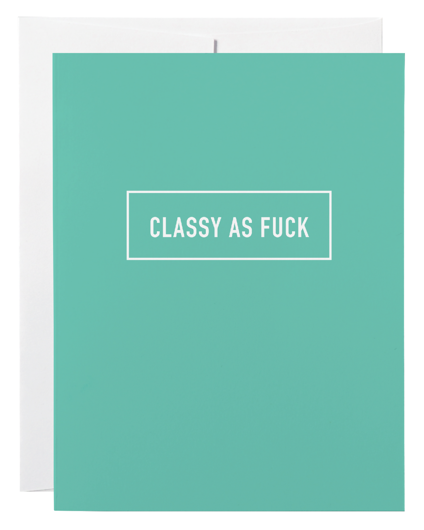 Classy as Fuck Card