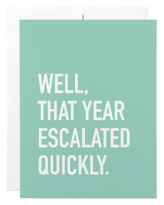 Escalated Quickly Card