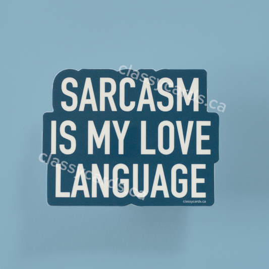 Sarcasm is My Love Language Sticker