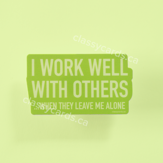 Work Well With Others Sticker